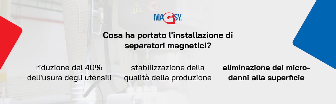 Vantaggi dell'installazione dei separatori magnetici